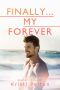 [Just One of the Guys 04] • Finally...My Forever (Just One of the Guys Book 4)